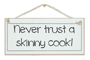 Skinny cook...