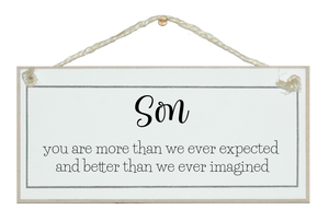 Son, more than we ever expected...sign
