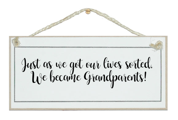 Lives sorted, became Grandparents!