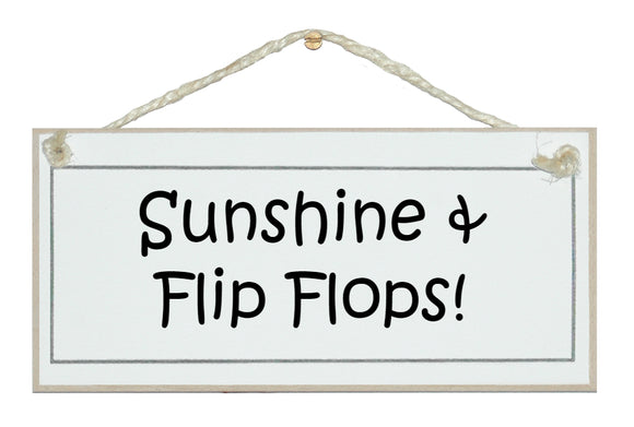 Sunshine and flip flops