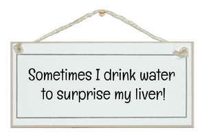 ...Surprise my liver!