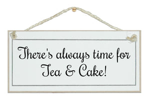 Always time for tea and cake! sign