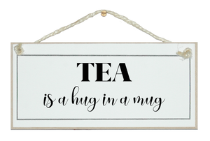 Tea - hug in a mug sign