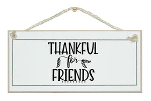 Thankful for friends. Sign