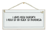 Don't need therapy, need to go back to...place sign