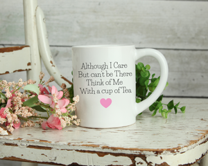 Although I care...think of me...mug