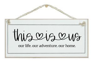 This is us, life, adventure, home....farmhouse style sign