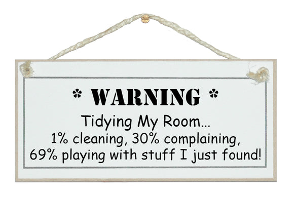 Warning tidying room humorous Sign