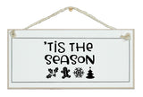 'Tis the Season....(options) New Christmas sign