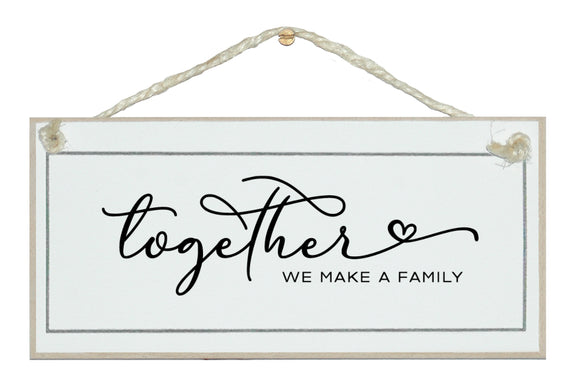 Together we make a family. Swirl. 2023 sign