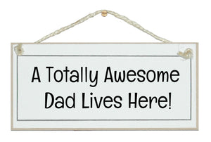 Totally awesome Dad...