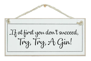 Try, try A Gin!