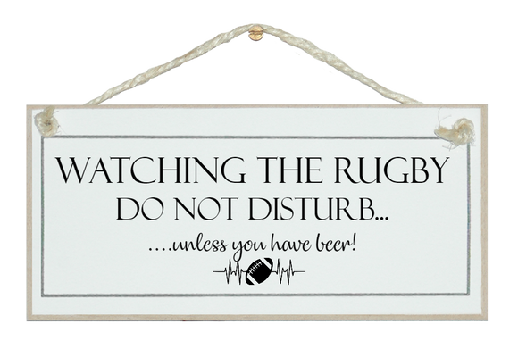 Do not disturb, watching Rugby sign