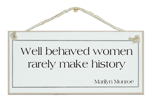 Well behaved women...Marilyn Monroe