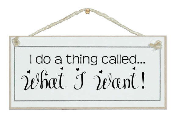 What I want!