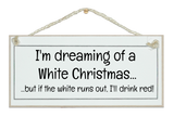 Dreaming of a white Christmas sign