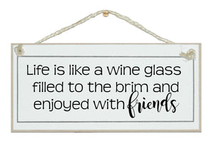 Life like a wine glass..