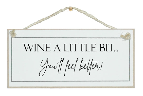 Wine a little bit...sign