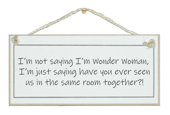 Wonder Woman Humorous Sign