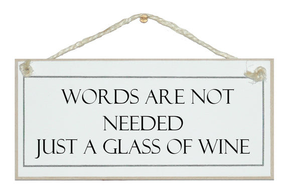 Words not needed...wine