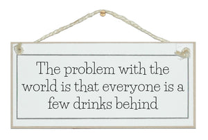 Problem with the world...