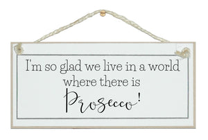 World where there's Prosecco!