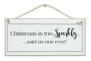 Christmas is too sparkly...sign