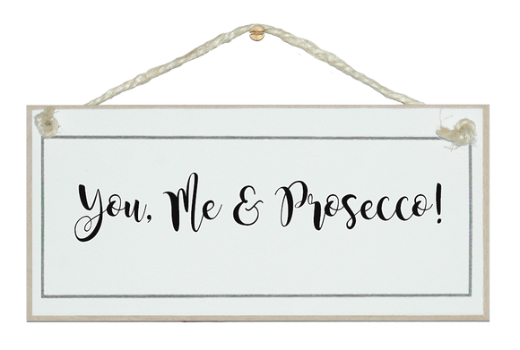You, Me & Prosecco!