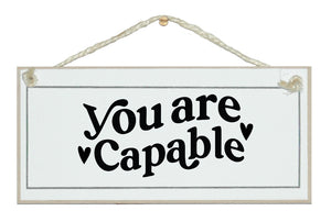 You are capable. sign