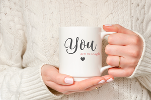 You are enough mug