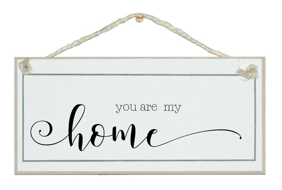 You are my home. Sign